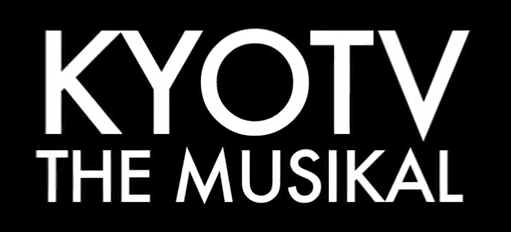 KYOTV: The Musikal