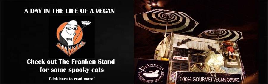 A day in the life of a vegan: The Franken Stand