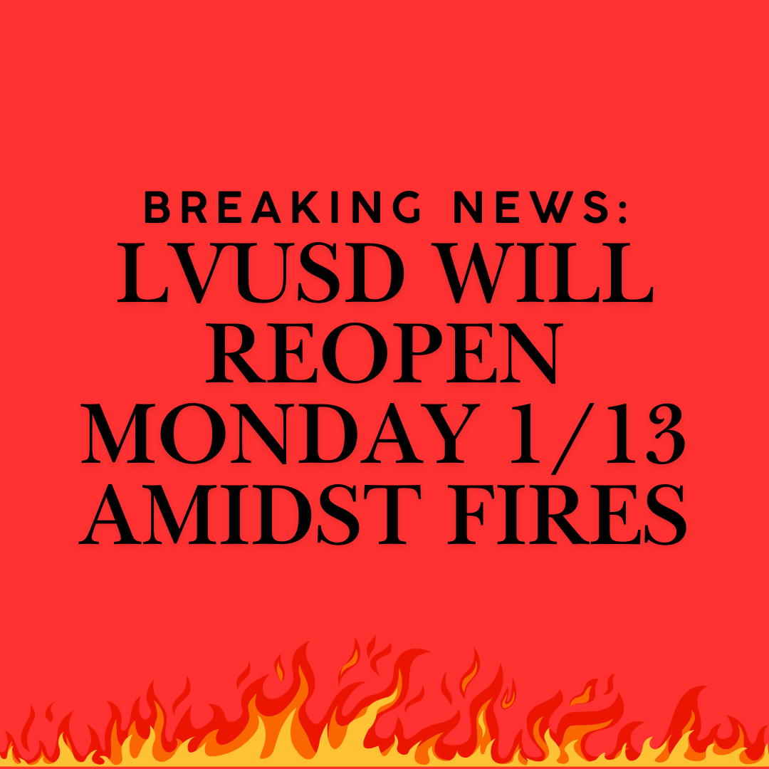 Breaking: LVUSD will reopen Monday amidst fires